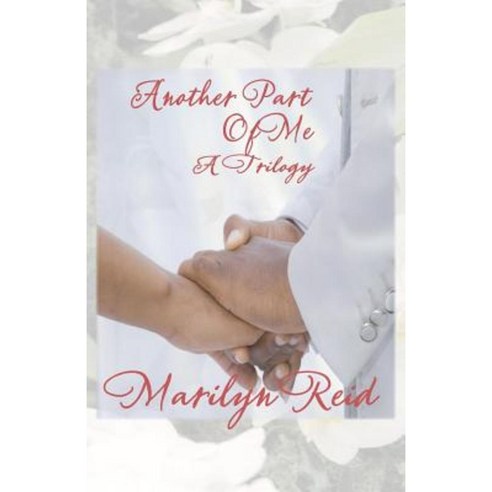 Another Part of Me: A Trilogy Paperback, Createspace Independent Publishing Platform