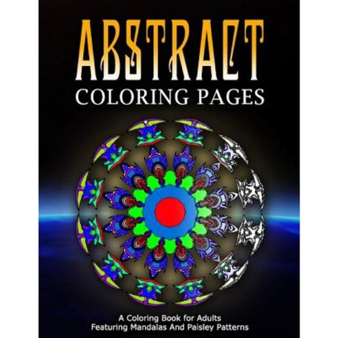 Abstract Coloring Pages - Vol.3: Coloring Pages for Girls Paperback, Createspace Independent Publishing Platform