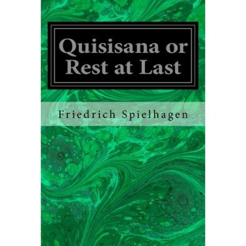 Quisisana or Rest at Last Paperback, Createspace Independent Publishing Platform