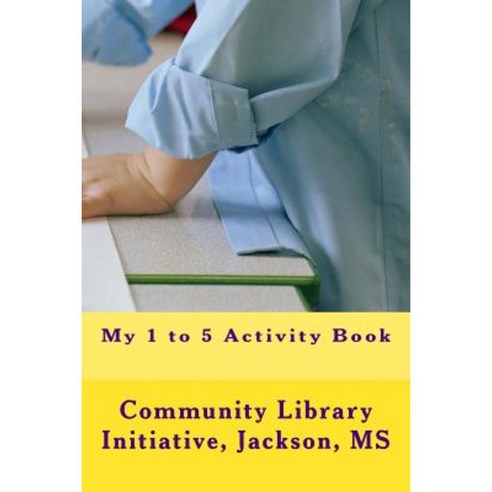 My 1 to 5 Activity Book Paperback, Createspace Independent Publishing Platform