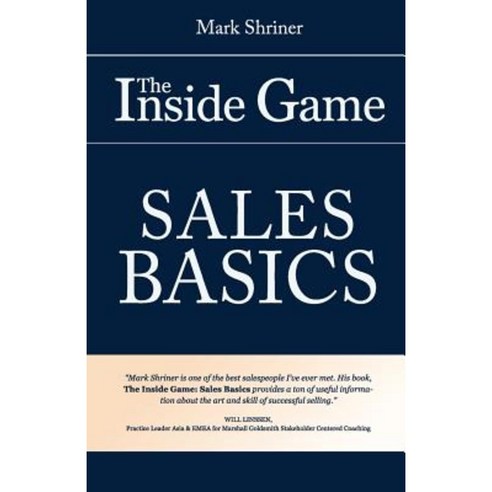 The Inside Game: Sales Basics Paperback, Createspace Independent Publishing Platform