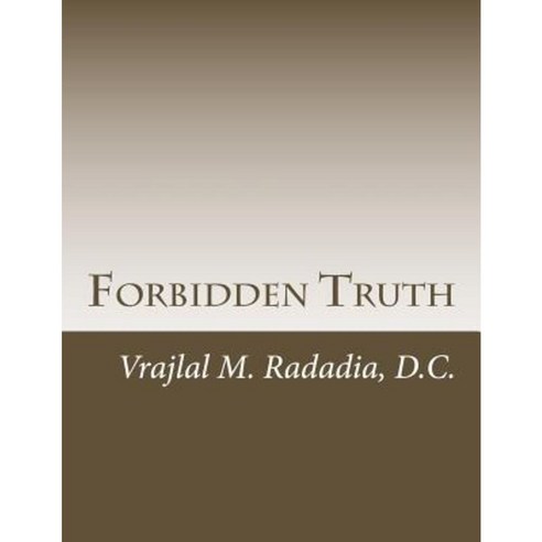 Forbidden Truth: Enlightenment Paperback, Createspace Independent Publishing Platform