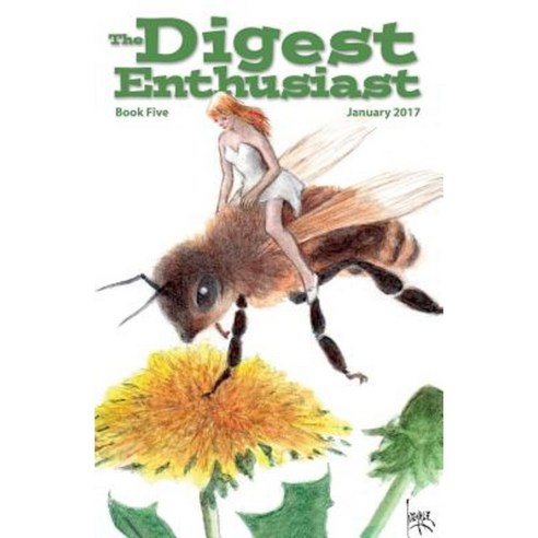 The Digest Enthusiast #5: Explore the World of Digest Magazines. Paperback, Createspace Independent Publishing Platform