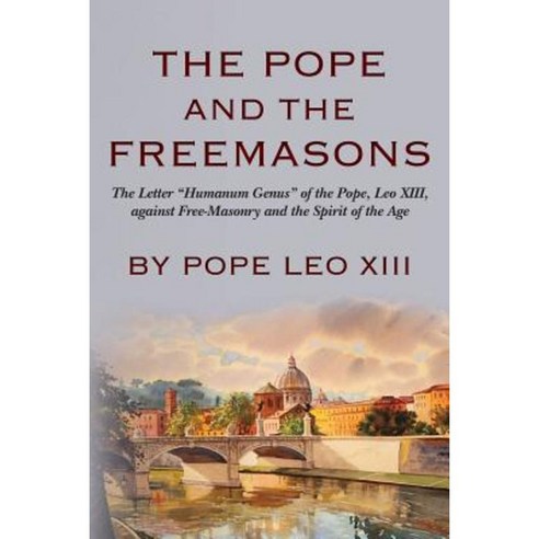 The Pope and the Freemasons: The Letter 