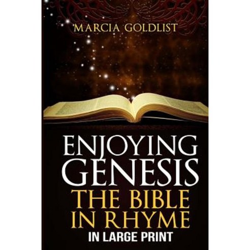 Enjoying Genesis: The Bible in Rhyme in Large Print Paperback, Createspace Independent Publishing Platform