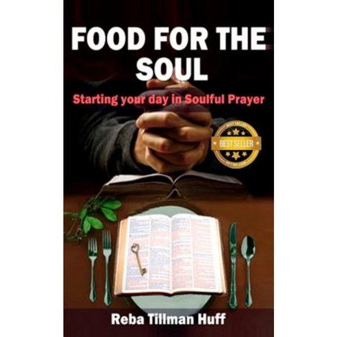 Food for the Soul: Starting Your Day in Soulful Prayer Paperback, Createspace Independent Publishing Platform