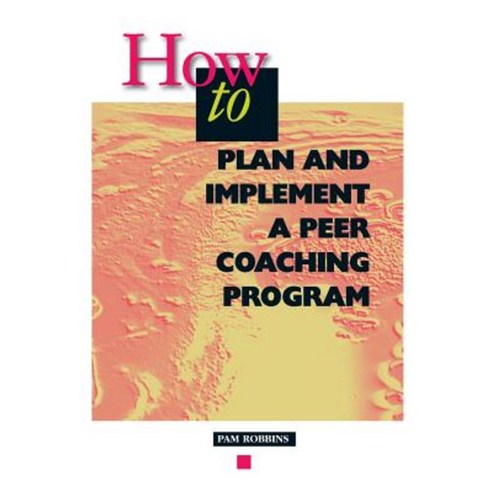 How to Plan and Implement a Peer Coaching Program Paperback, Association for Supervision & Curriculum Deve