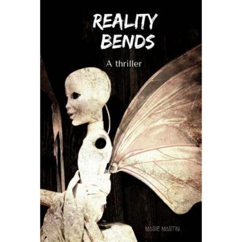 Reality Bends: A Sci-Fi/Fantasy Young Adult Thriller Paperback, Createspace Independent Publishing Platform