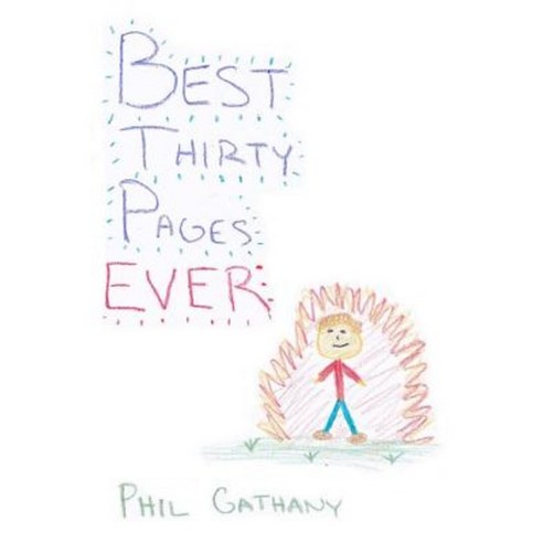 Best Thirty Pages Ever Paperback, Createspace Independent Publishing ...
