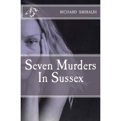 Seven Murders in Sussex Paperback, Createspace Independent Publishing Platform