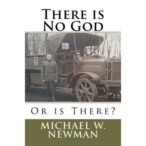 There Is No God or Is There? Paperback, Createspace Independent Publishing Platform