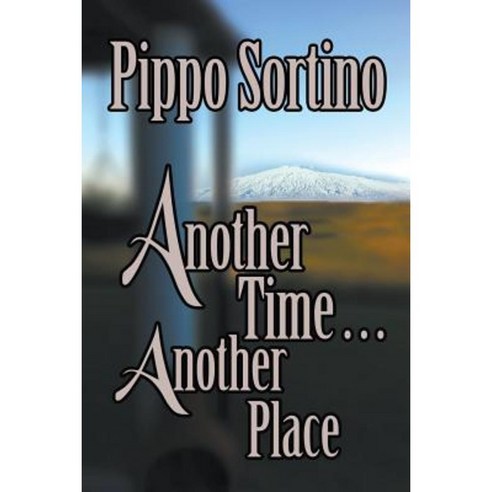 Another Time . . . Another Place Paperback, Strategic Book Publishing & Rights Agency, LL