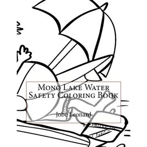 Mono Lake Water Safety Coloring Book Paperback, Createspace Independent Publishing Platform
