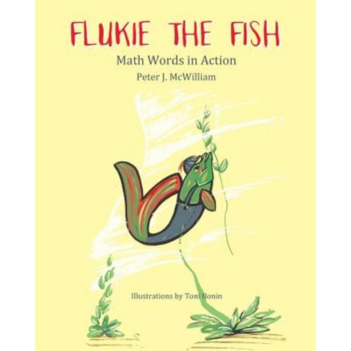 Flukie the Fish: Math Words in Action Paperback, Createspace Independent Publishing Platform