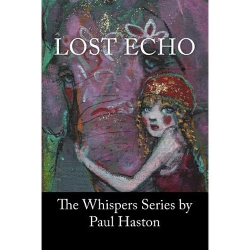 Lost Echo: An Elephant Story Paperback, Createspace Independent Publishing Platform