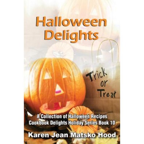 Halloween Delights Cookbook Paperback, Whispering Pine Press International, Inc.