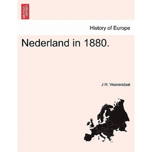 Nederland in 1880. Paperback, British Library, Historical Print Editions