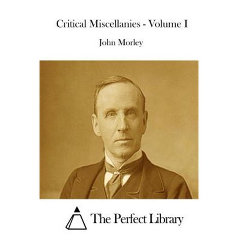 Critical Miscellanies - Volume I Paperback, Createspace Independent Publishing Platform