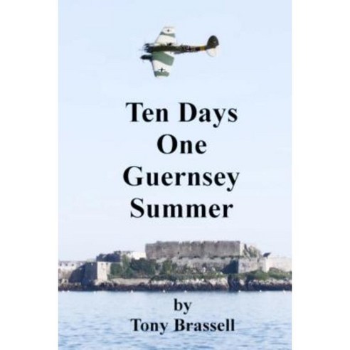 10 Days One Guernsey Summer Paperback, Createspace Independent Publishing Platform