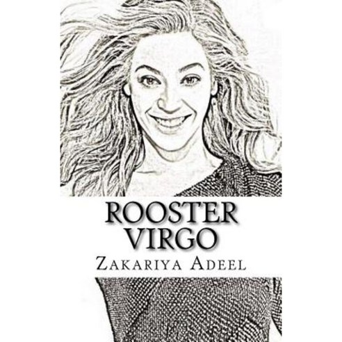 Rooster Virgo: The Complete Combined Astrology Series Paperback, Createspace Independent Publishing Platform