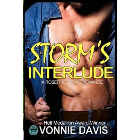 Storm''s Interlude: A Rosefire Texas Romance Paperback, Createspace Independent Publishing Platform