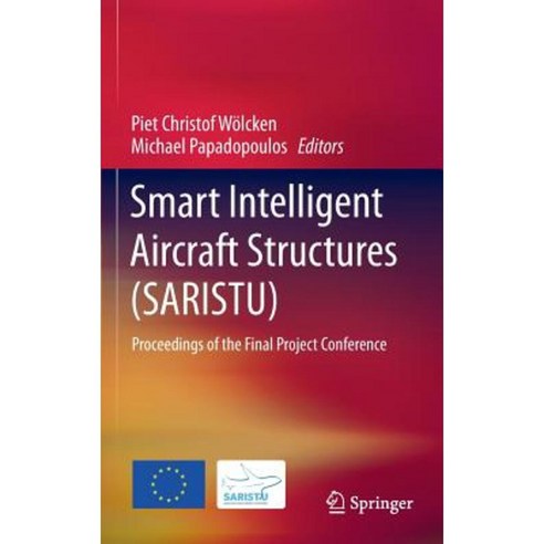 Smart Intelligent Aircraft Structures (SARISTU): Proceedings of the Final Project Conference Hardcover, Springer