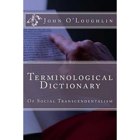 Terminological Dictionary: Of Social Transcendentalism Paperback, Createspace Independent Publishing Platform