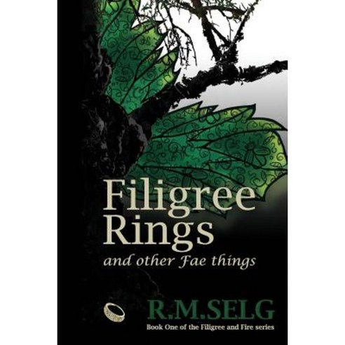 Filigree Rings and Other Fae Things Paperback, Createspace Independent Publishing Platform