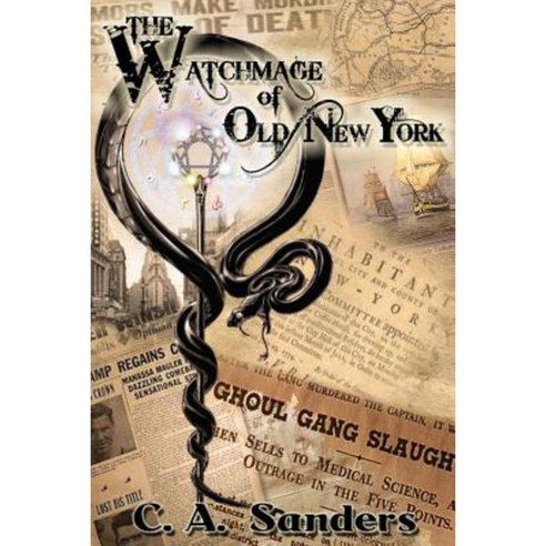 The Watchmage of Old New York Paperback, Createspace Independent Publishing Platform
