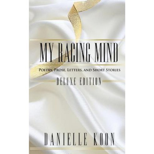 My Racing Mind: Deluxe Edition Paperback, Createspace Independent Publishing Platform