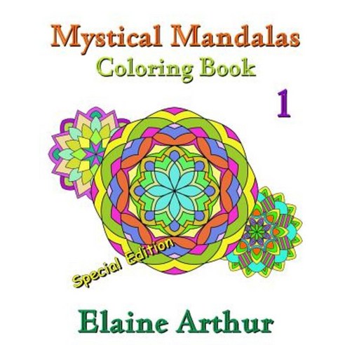 Mystical Mandalas Coloring Book No. 1 Special Edition Paperback, Createspace Independent Publishing Platform