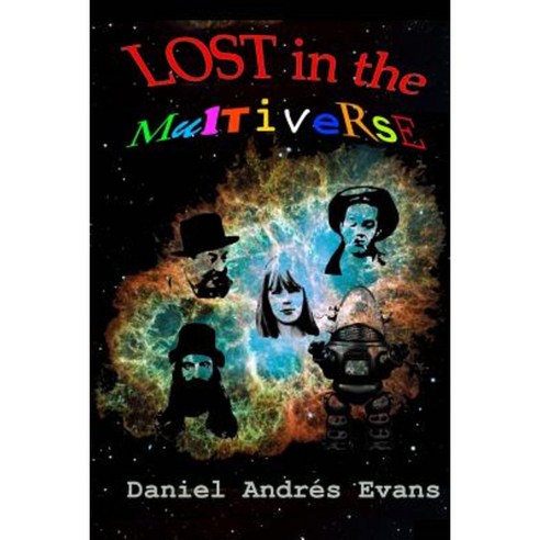 Lost in the Multiverse Paperback, Createspace Independent Publishing Platform