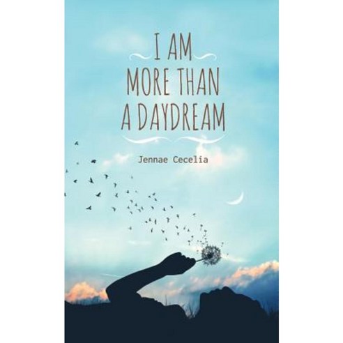 I Am More Than a Daydream Paperback, Createspace Independent Publishing Platform