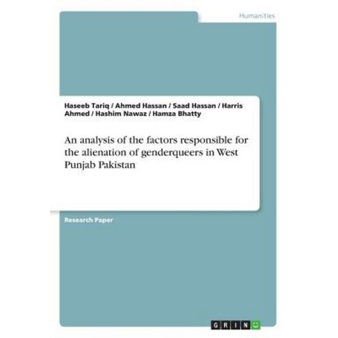 An Analysis of the Factors Responsible for the Alienation of Genderqueers in West Punjab Pakistan Paperback, Grin Publishing