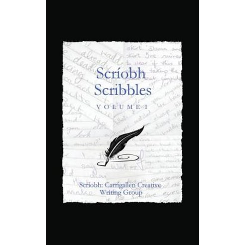 Scriobh Scribbles Paperback, Createspace Independent Publishing Platform