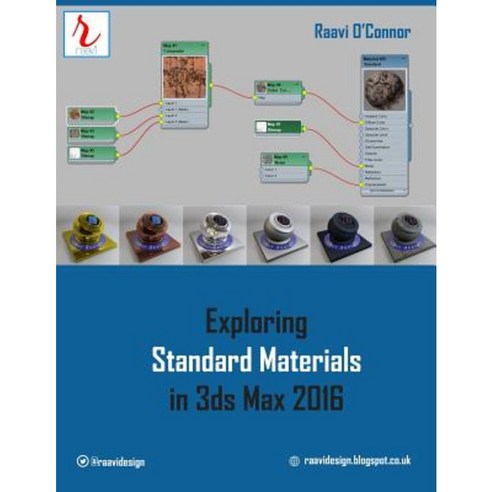 Exploring Standard Materials in 3ds Max 2016 Paperback, Createspace Independent Publishing Platform