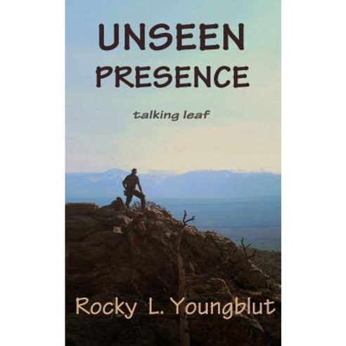 Unseen Presence: Talking Leaf Paperback, Createspace Independent Publishing Platform