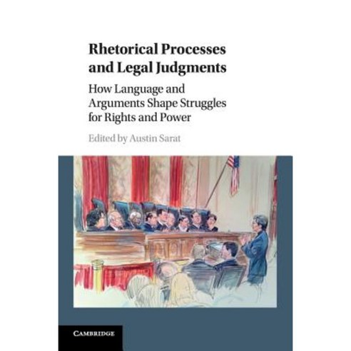 Rhetorical Processes and Legal Judgments, Cambridge University Press