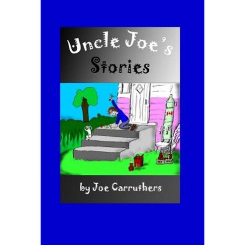 Uncle Joe''s Stories Paperback, Createspace Independent Publishing