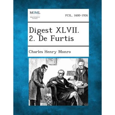 Digest XLVII. 2. de Furtis Paperback, Gale, Making of Modern Law