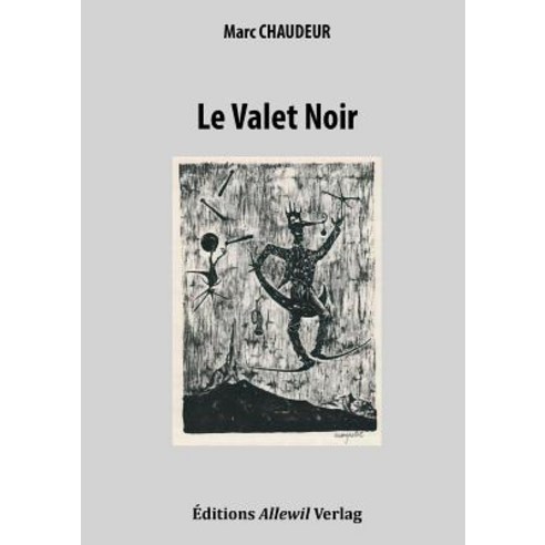 Le Valet Noir Paperback, Editions Allewil Verlag