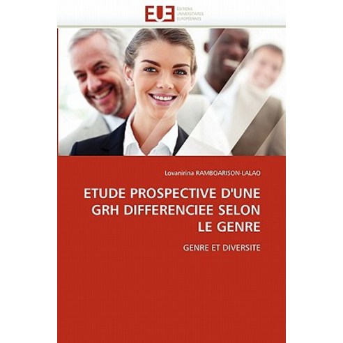 Etude Prospective D''''Une Grh Differenciee Selon Le Genre Paperback, Univ Europeenne