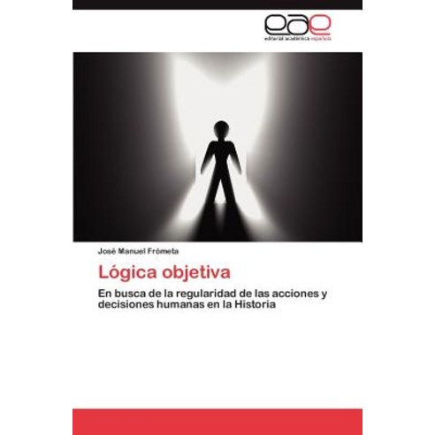 Logica Objetiva Paperback, Eae Editorial Academia Espanola
