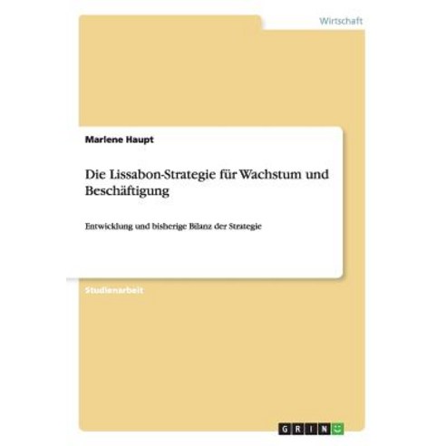 Die Lissabon-Strategie Fur Wachstum Und Beschaftigung Paperback, Grin Verlag Gmbh