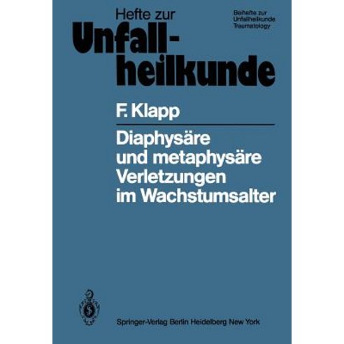 Diaphysare Und Metaphysare Verletzungen Im Wachstumsalter: Eine Experimentelle Studie Paperback, Springer