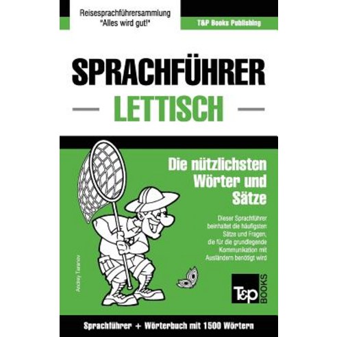 Sprachfuhrer Deutsch-Lettisch Und Kompaktworterbuch Mit 1500 Wortern Paperback, T&p Books Publishing Ltd