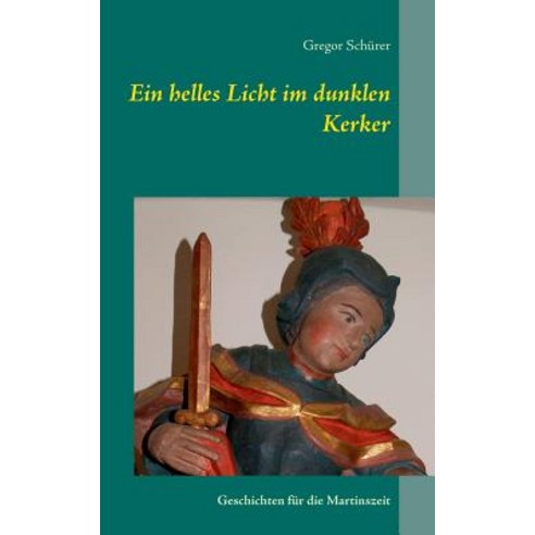 Ein Helles Licht Im Dunklen Kerker Paperback, Books on Demand
