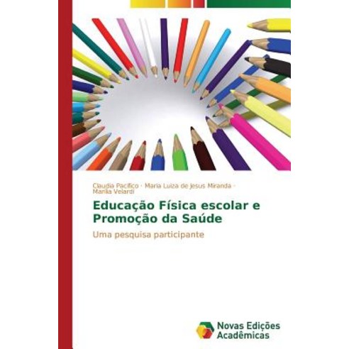 Educacao Fisica Escolar E Promocao Da Saude Paperback, Novas Edicoes Academicas