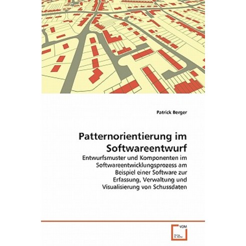 Patternorientierung Im Softwareentwurf Paperback, VDM Verlag