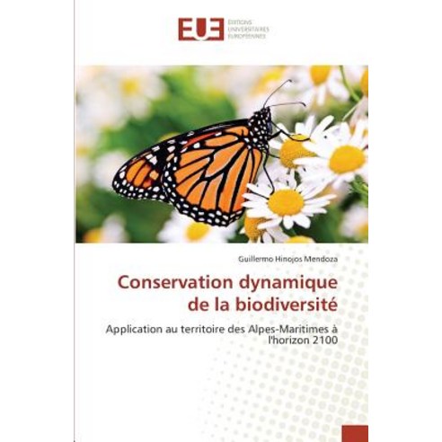 Conservation Dynamique de La Biodiversite = Conservation Dynamique de La Biodiversita(c) Paperback, Univ Europeenne